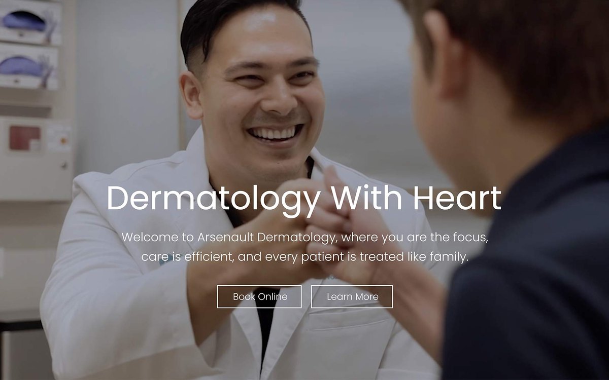 Arsenault Dermatology homepage, Dermatology With Heart: a web design and SEO case study for a dermatology practice that grew from three offices to seven